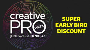 CreativePro Week 2023, the essential HOW-TO conference for CreativePros, will be held June 5–9 in Phoenix, Arizona.
