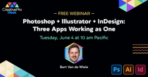 Free Webinar—Photoshop + Illustrator + InDesign: Three Apps Working as One