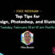 Free Webinar: Top Tips for InDesign, Photoshop, and Illustrator, Tuesday, February 18 at 10 am Pacific, hosted by Mike Rankin