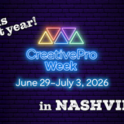 CreativePro Week 2026, June 29–July 3 in Nashville, TN