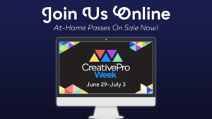 Join Us Online banner: At-Home passes on sale now; monitor screen shows CreativePro Week and dates June 29–July 3.