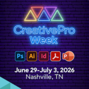 CreativePro Week 2026, June 29–July 3 in Nashville, TN
