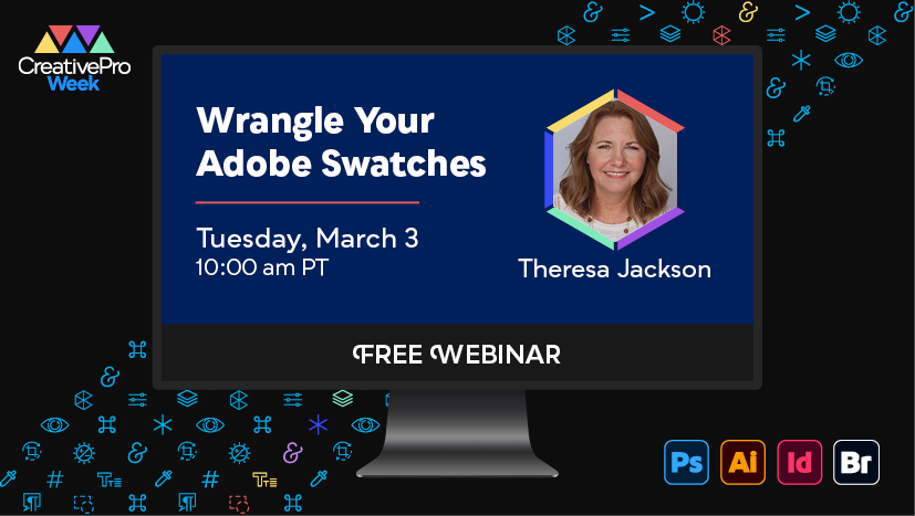 Free Webinar: Wrangle Your Adobe Swatches, Tuesday, March 3 at 10 am Pacific