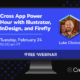 Free Webinar: Cross App Power Hour with Illustrator, InDesign, and Firefly, Tuesday, February 24 at 10 am Pacific, hosted by Luke Choice